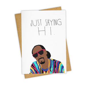 Snoop Dogg Just Saying Hi - Friendship / Non Occasion Card