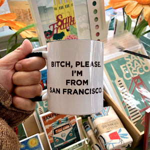 Bitch, Please Mug