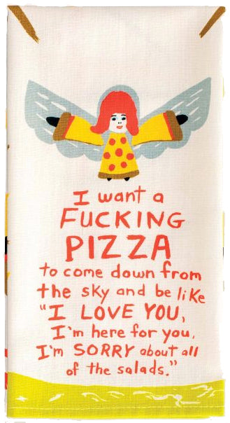 I want a F*ing Pizza - Tea Towel