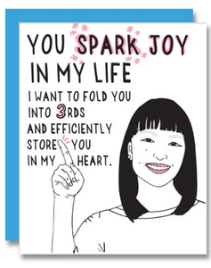 You Spark Joy In My Life