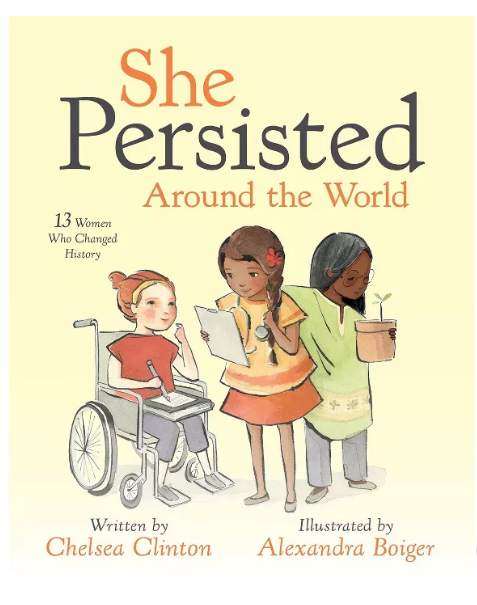 She Persisted Around the World - By Chelsea Clinton