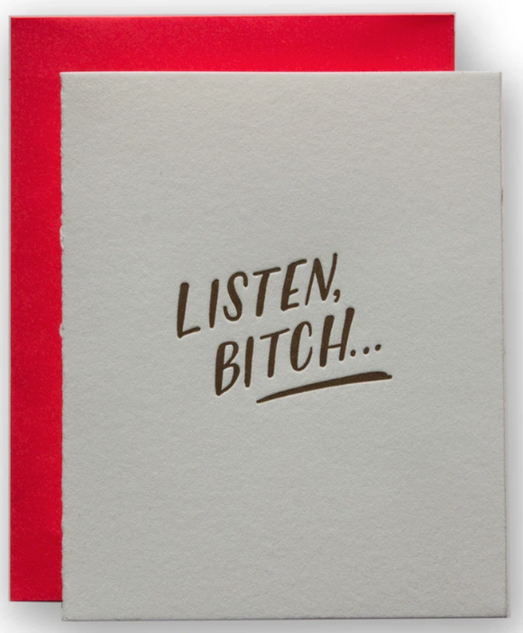 Listen Bitch... - All Occasion Card