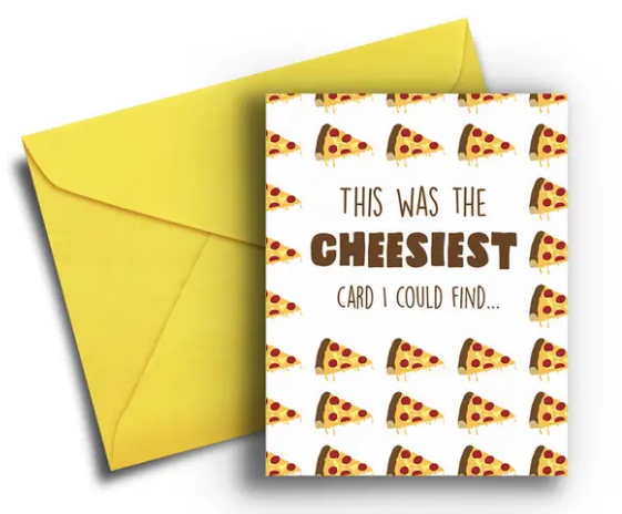 The Cheesiest Birthday Card - Birthday Card