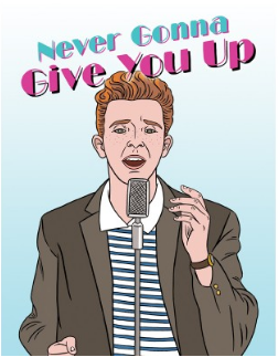 Rick Astley Never Gonna Give You Up - Love Card