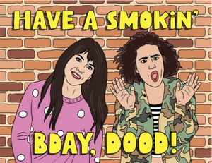 Have a Smokin' Bday Dood - Birthday Card