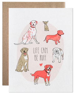 Life Can Be Ruff - Pet Sympathy / Support Card