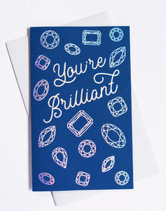 You're Brilliant - Graduation/Encouragement Card