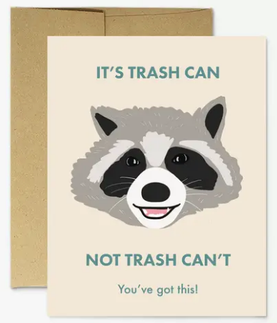 Raccoon Trash Can Greeting Card - Encouragement Card