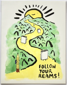 Follow Your Reams 8.5 x 11 Art Print