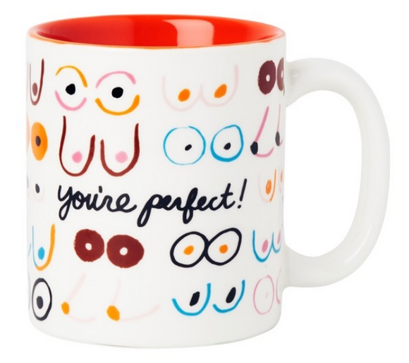Boobs You're Perfect Mug