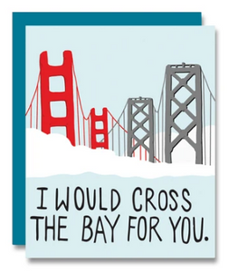 Cross the Bay - SF Souvenir/Love Card