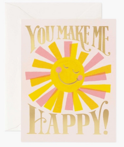 You Make Me Happy Sun - Love and Friendship Card