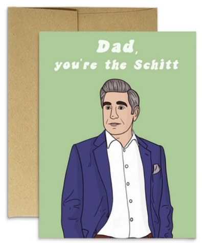 Johnny You're the Schitt - Father's Day Card