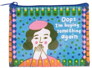Oops, I'm Buying Something Again Coin Pouch
